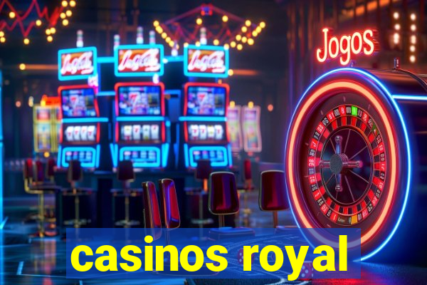 casinos royal