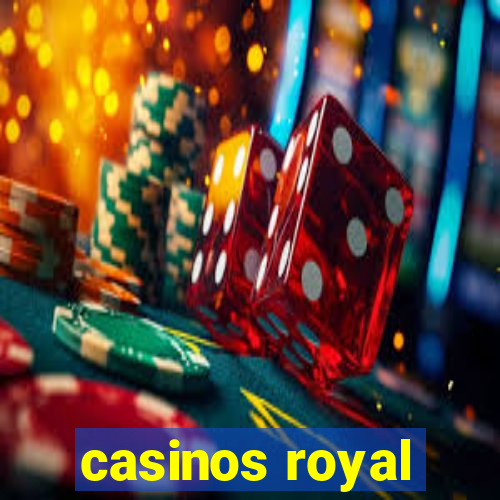 casinos royal