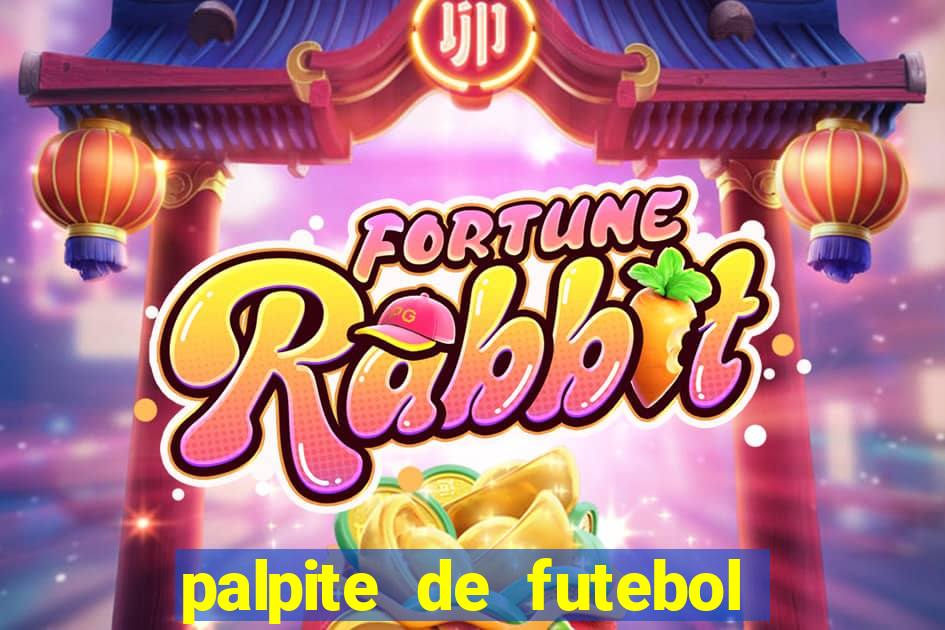 palpite de futebol para os jogos de hoje