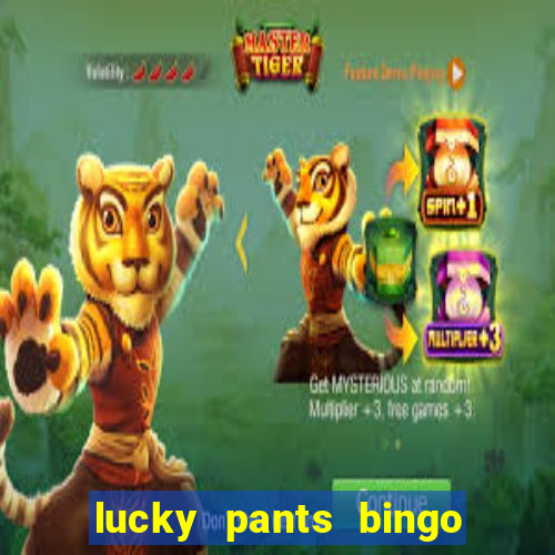 lucky pants bingo 20 free spins