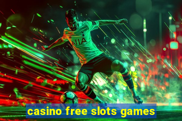 casino free slots games