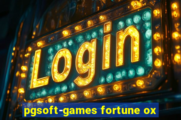 pgsoft-games fortune ox