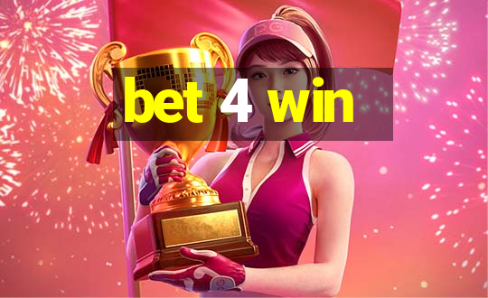 bet 4 win