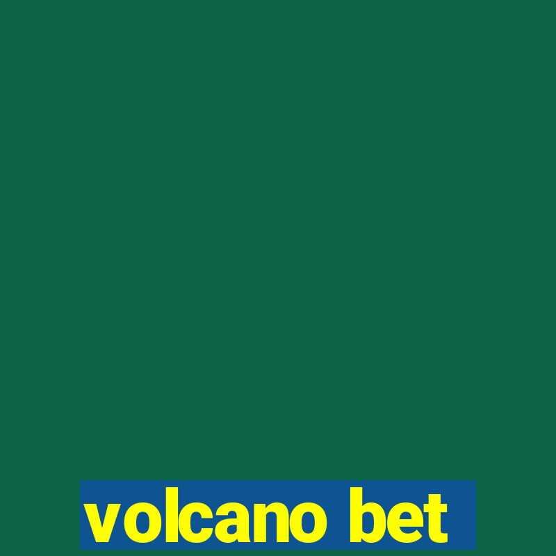 volcano bet