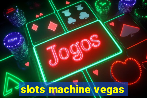 slots machine vegas