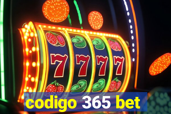 codigo 365 bet