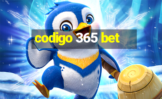 codigo 365 bet