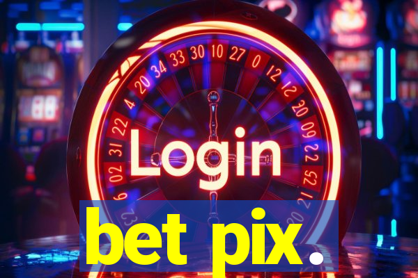 bet pix.