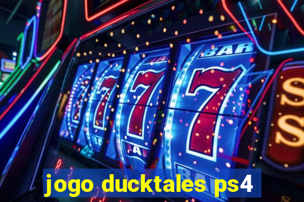 jogo ducktales ps4