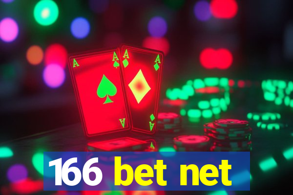 166 bet net