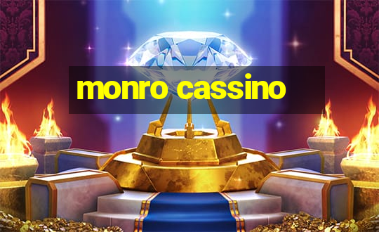 monro cassino