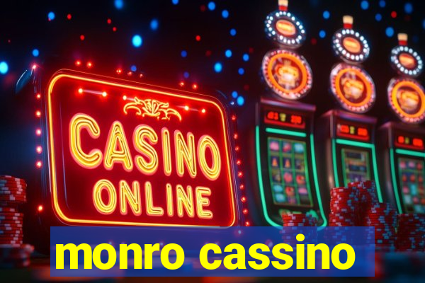 monro cassino