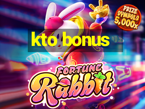 kto bonus