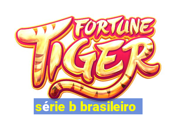 série b brasileiro