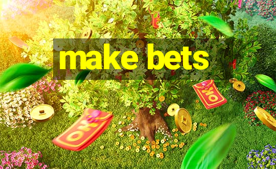 make bets