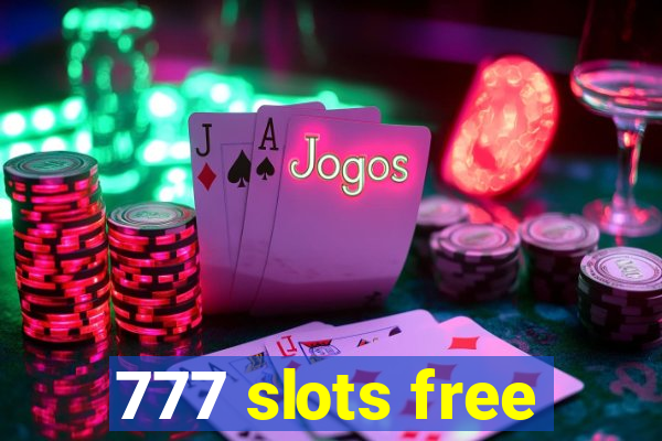 777 slots free