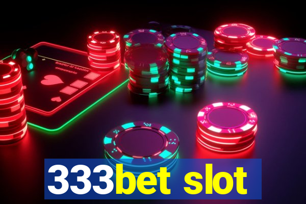 333bet slot