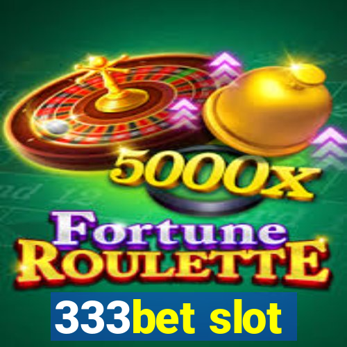 333bet slot