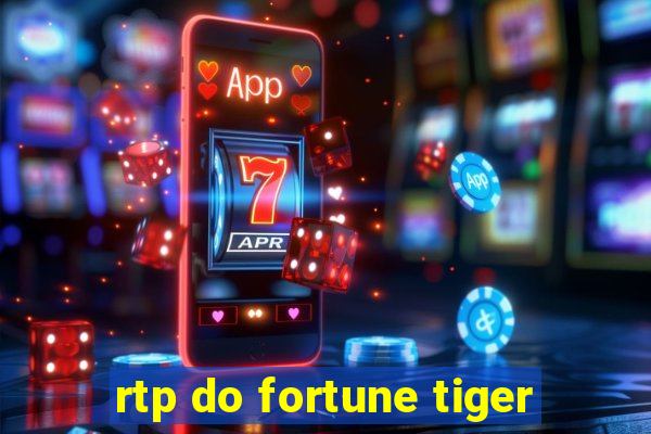 rtp do fortune tiger