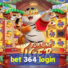 bet 364 login