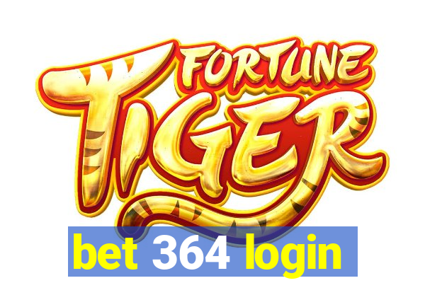 bet 364 login