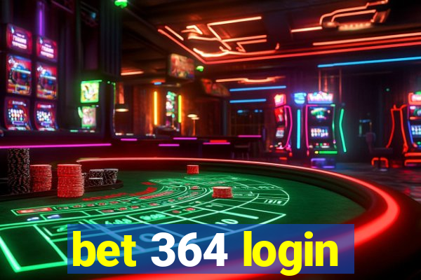 bet 364 login