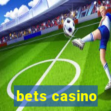 bets casino