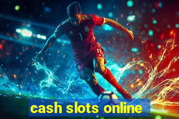 cash slots online