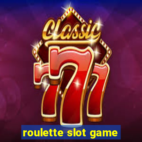 roulette slot game