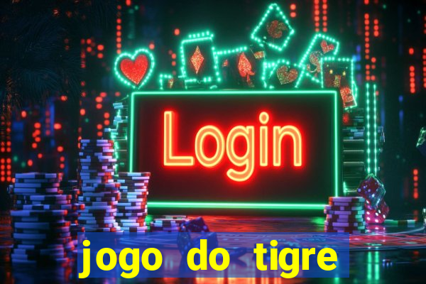 jogo do tigre baixar apk