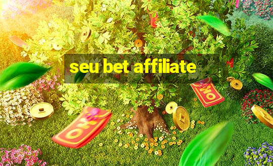 seu bet affiliate