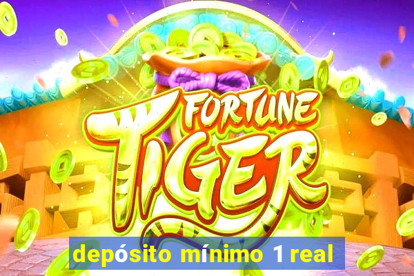 depósito mínimo 1 real