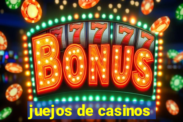 juejos de casinos