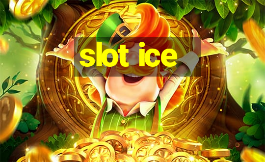 slot ice