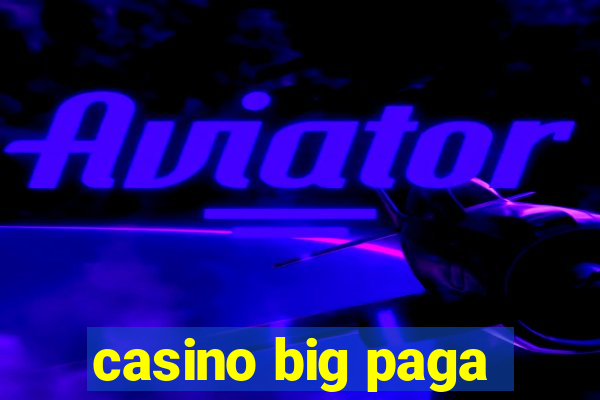 casino big paga