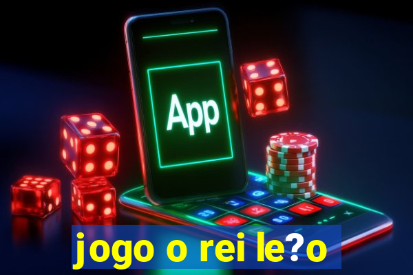 jogo o rei le?o