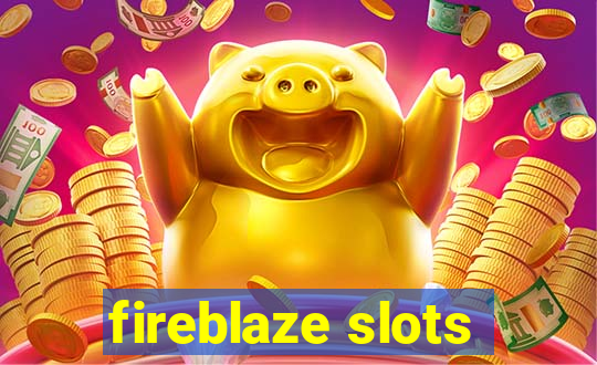 fireblaze slots