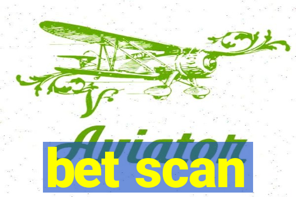 bet scan