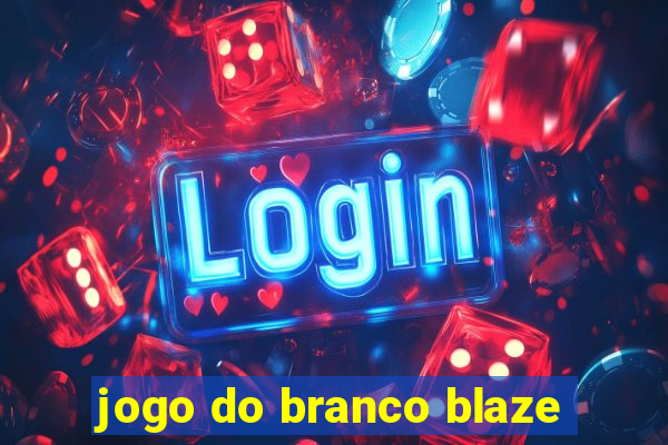 jogo do branco blaze