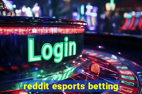 reddit esports betting