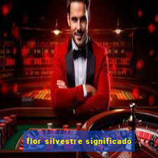 flor silvestre significado