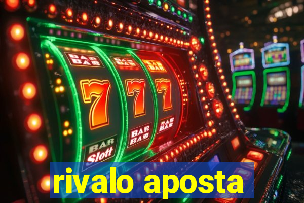 rivalo aposta