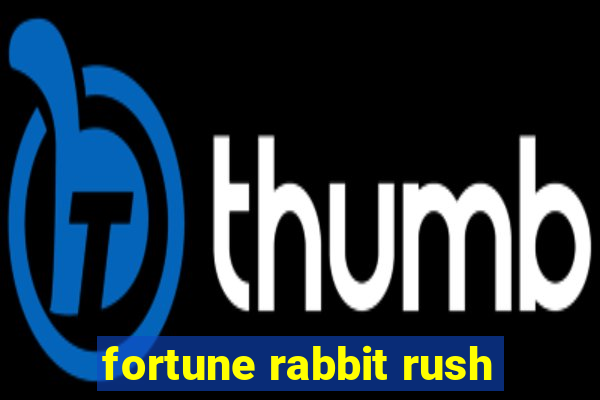 fortune rabbit rush