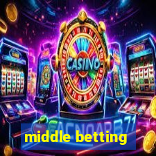 middle betting