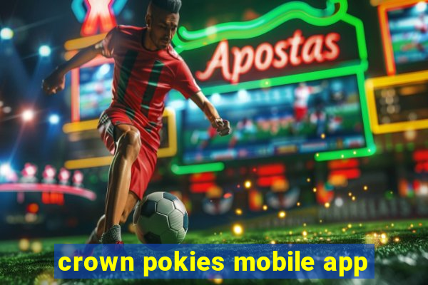 crown pokies mobile app