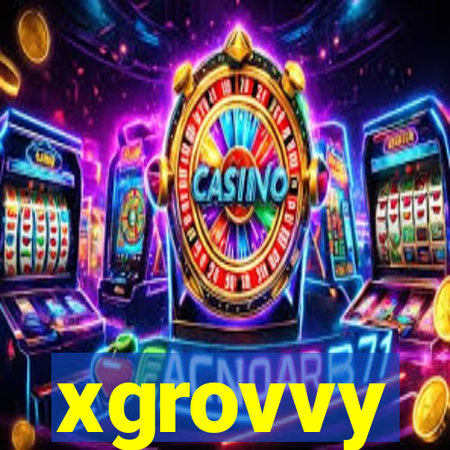 xgrovvy