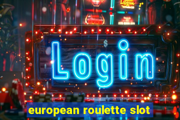 european roulette slot