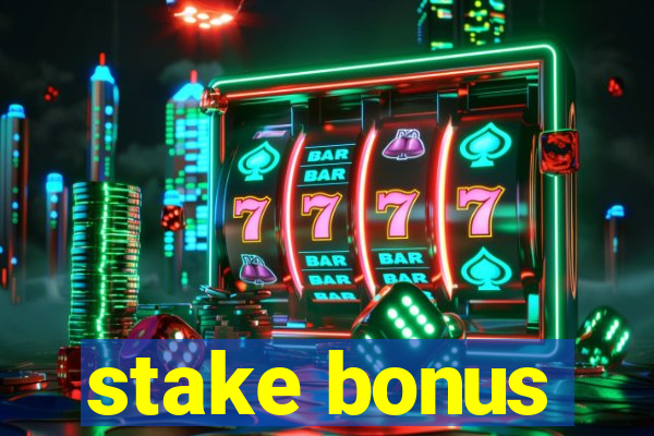 stake bonus