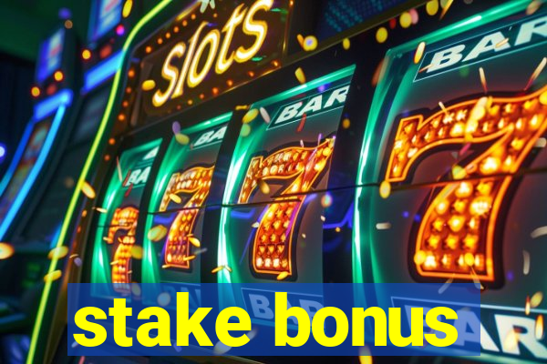 stake bonus