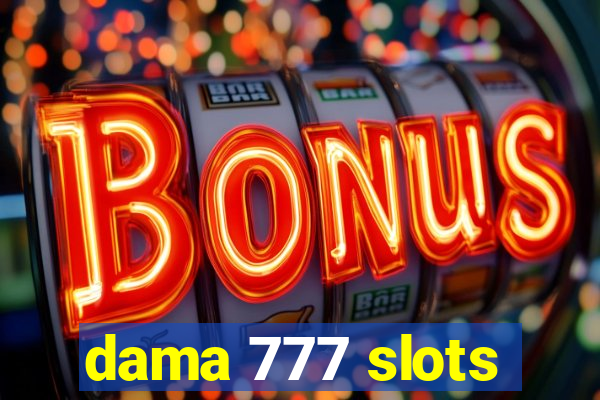 dama 777 slots